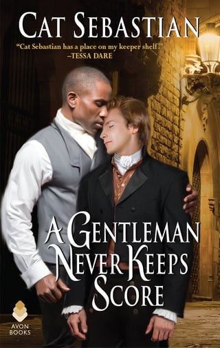 cover of A Gentleman Never Keeps Score, regency m/m romance by Cat Sebastian