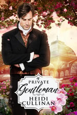 Cover of A Private Gentleman by Heidi Cullinan, regency m/m romance