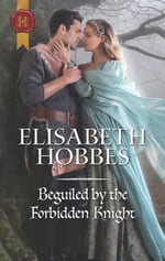 Cover of Beguiled by the Forbidden Knight, historical medieval romance by Elisabeth Hobbes