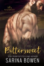 Bittersweet, contemporary romance by Sarina Bowen