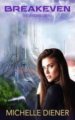 Cover of Sci-Fi Romance Breakeven, by Michelle Diener