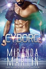 Cover of Cyborg, scifi romance by Miranda Martin