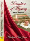 Cover of Daughter of Mystery, by Heather Rose Jones