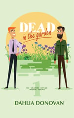 Cover of gay mystery romance Dead in the Garden, by Dahlia Donovan