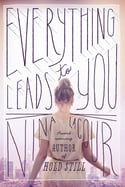 Everything Leads to You, by Nina LaCour