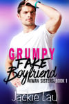 Grumpy Fake Boyfriend cover, contemporary romance, white man, asian woman