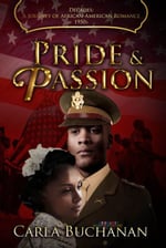 Pride and Passion, African-American Historical Romance by Carla Buchanan