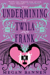undermining-of-twyla-and-frank