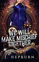 we-will-make-mischief-together